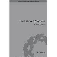 Rural Unwed Mothers: An American Experience, 1870-1950
