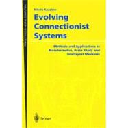 Evolving Connectionist Systems : Methods and Applications in Bioinformatics, Brain Study and Intelligent Machines