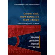 EBOOK: Economic Crisis, Health Systems and Health in Europe: Impact and Implications for Policy