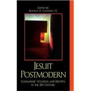 Jesuit Postmodern Scholarship, Vocation, and Identity in the 21st Century