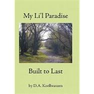 My Li'l Paradise: Built to Last