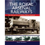 The Royal Arsenal Railways