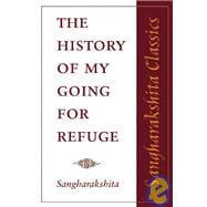 The History of My Going for Refuge