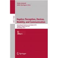 Haptics: Perception, Devices, Mobility, and Communication, 8th International Conference, Eurohaptics 2012, Tampere, Finland, June 13-15, 2012 Proceedings, Part