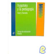 Vygotsky y la pedagogia/ Vygotsky and Pedagogy