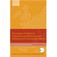 The Impact of Addictive Substances and Behaviours on Individual and Societal Well-being