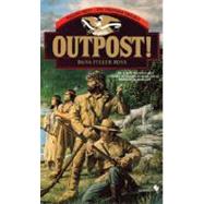 Outpost! Wagons West; The Frontier Trilogy Volume 3