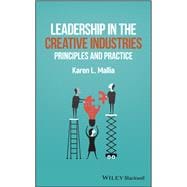 Leadership in the Creative Industries Principles and Practice