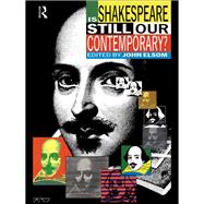 Is Shakespeare Still Our Contemporary?