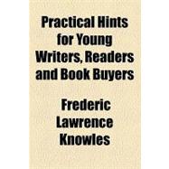 Practical Hints for Young Writers, Readers and Book Buyers