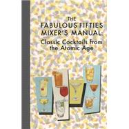 The Fabulous Fifties Mixer's Manual