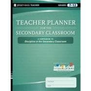 Teacher Planner for the Secondary Classroom A Companion to Discipline in the Secondary Classroom