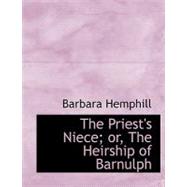 The Priest's Niece; Or, the Heirship of Barnulph