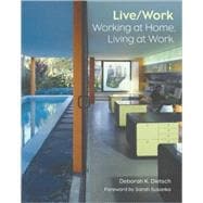 Live/Work Working at Home, Living at Work