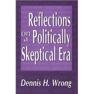 Reflections on a Politically Skeptical Era
