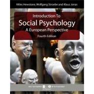 Introduction to Social Psychology: A European Perspective, 4th Edition