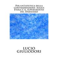 Per Un'estetica Della Contraddizione