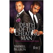 Death of the Cheating Man What Every Woman Must Know About Men Who Stray