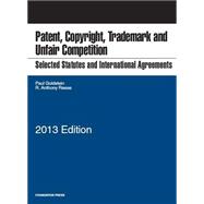 Selected Statutes and International Agreements on Patent, Copyright, Trademark and Unfair Competition 2013