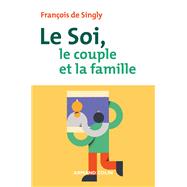 Le soi, le couple et la famille - 2e éd.