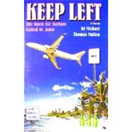 Keep Left : The Open Air Asylum Called St. John