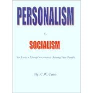 Personalism v. Socialism : Six Essays about Governance among Free People