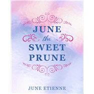 June the Sweet Prune
