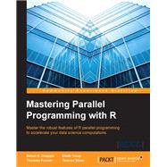Mastering Parallel Programming with R