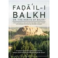 Fa?a?il-i Balkh, or The Merits of Balkh