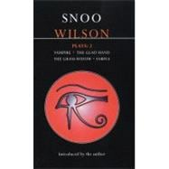 Wilson Plays: 2 Vampire; The Glad Hand; The Grass Widow; Sabina