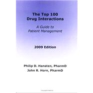 The Top 100 Drug Interactions 2009: A Guide to Patient Management