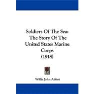 Soldiers of the Se : The Story of the United States Marine Corps (1918)