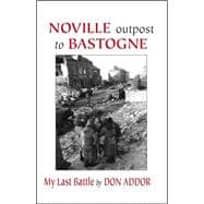 Noville Outpost Of Bastogne