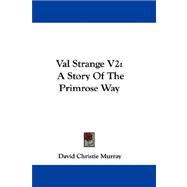 Val Strange V2 : A Story of the Primrose Way