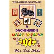A Dachshund's Merry-go-round Life