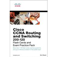 CCNA Routing and Switching 200-120 Flash Cards and Exam Practice Pack
