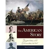 The American Story: Perspectives and Encounters to 1865