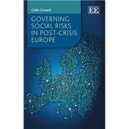 Governing Social Risks in Post-Crisis Europe