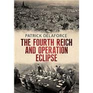 The Fourth Reich and Operation Eclipse