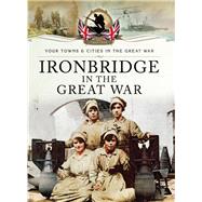 Ironbridge in the Great War