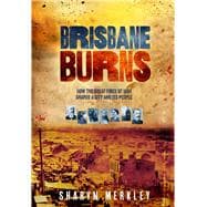 Brisbane Burns,9781925644005