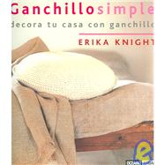 Ganchillo simple/ Simple Crochet: Para Ti Y Tu Casa