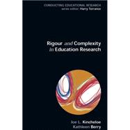 Rigour & Complexity in Educational Research