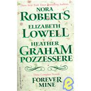 Forever Mine: Three Complete Novels