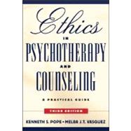 Ethics in Psychotherapy and Counseling: A Practical Guide, 3rd Edition