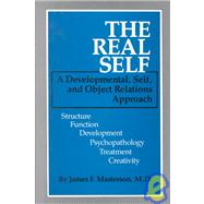 The Real Self: A Developmental, Self And Object Relations Approach