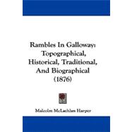 Rambles in Galloway : Topographical, Historical, Traditional, and Biographical (1876)