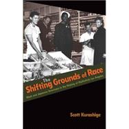 The Shifting Grounds of Race: Black and Japanese Americans in the Making of Multiethnic Los Angeles