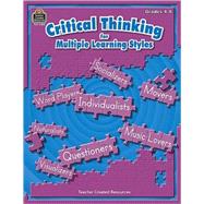 Critical Thinking For Multiple Learning Styles: Grades 4-8
