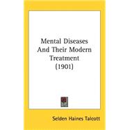 Mental Diseases and Their Modern Treatment